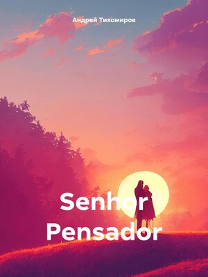 cover image of Senhor Pensador